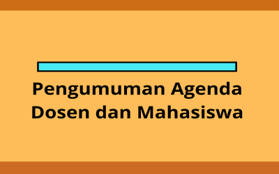 Pengumuman Agenda Mahasiswa dan Dosen
